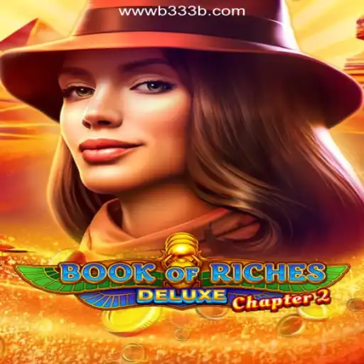 Discover the Thrills of Book of Riches Deluxe Chapter 2: A Comprehensive Guide